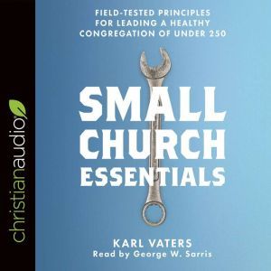 Small Church Essentials, Karl Vaters