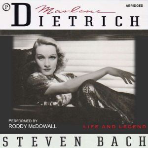 Marlene Dietrich, Steven Bach