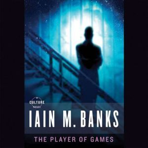 The Player of Games, Iain M. Banks