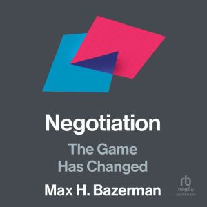 Negotiation: The Game Has Changed