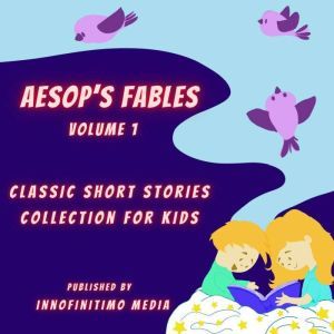 Aesops Fables Vol 1, Innofinitimo Media