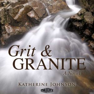 Grit  Granite, Katherine Johnson