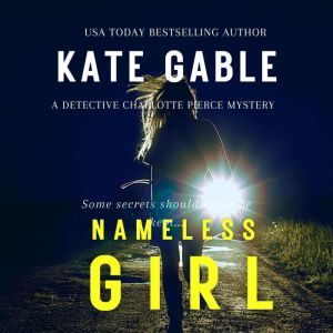 Nameless Girl, Kate Gable