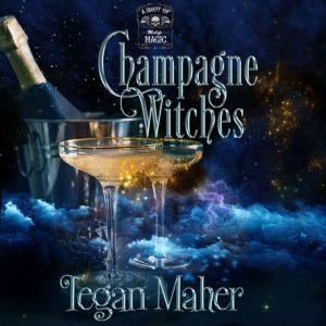 Champagne Witches, Tegan Maher
