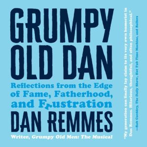 Grumpy Old Dan, Dan Remmes