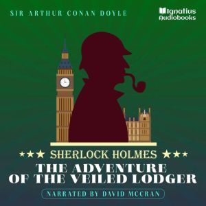 The Adventure of the Veiled Lodger, Sir Arthur Conan Doyle