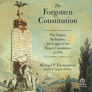 The Forgotten Constitution, Michael P. Fitzsimmons
