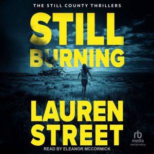 Still Burning, Lauren Street