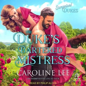 The Dukes Bartered Mistress, Caroline Lee