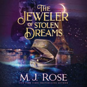 The Jeweler of Stolen Dreams, M. J. Rose