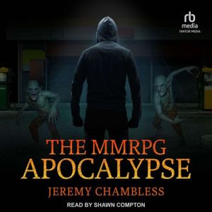 The MMRPG Apocalypse, Jeremy Chambless
