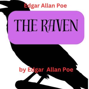 Edgar Allan Poe The Raven, Edgar Allan Poe