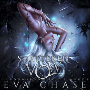 Shattered Vow, Eva Chase