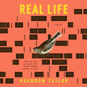 Real Life, Brandon Taylor