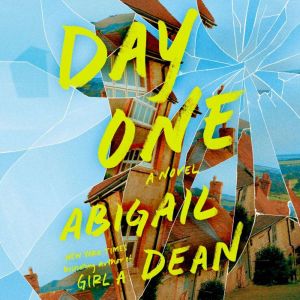 Day One, Abigail Dean