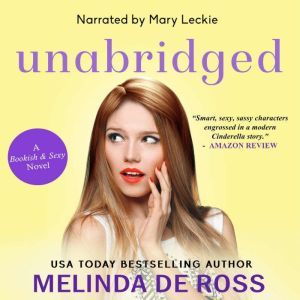 Unabridged, Melinda De Ross