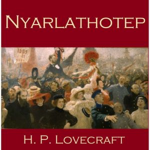 Nyarlathotep, H. P. Lovecraft