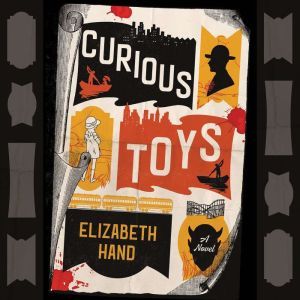 Curious Toys, Elizabeth Hand