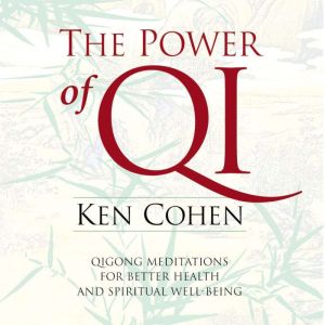 The Power of Qi, Ken Cohen
