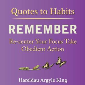 Quotes to Habits Remember, Hareldau Argyle King