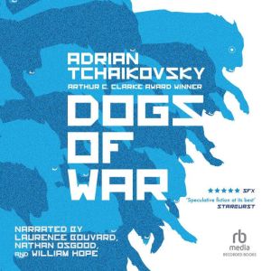 Dogs of War, Adrian Tchaikovsky