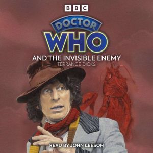 Doctor Who and the Invisible Enemy: 4th Doctor Novelisation