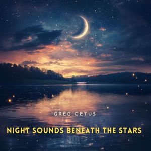 Night Sounds Beneath the Stars: Crickets, Stream, and Starlit Stillness