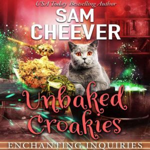 Unbaked Croakies, Sam Cheever