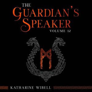 The Guardians Speaker Volume Twelve, Katharine Wibell