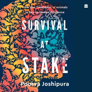 Survival at Stake: How Our Treatment of Animals Is Key to Human Existence