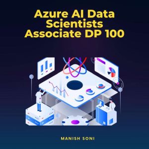 Azure AI Data Scientists Associate DP..., Manish Soni