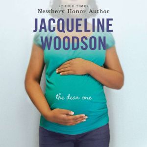 The Dear One, Jacqueline Woodson