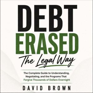 Debt Erased The Legal Way, David Brown