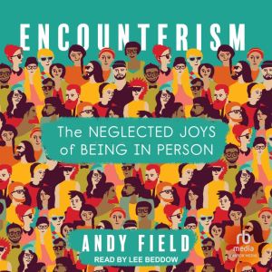 Encounterism, Andy Field