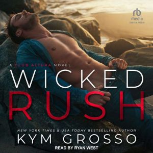 Wicked Rush, Kym Grosso