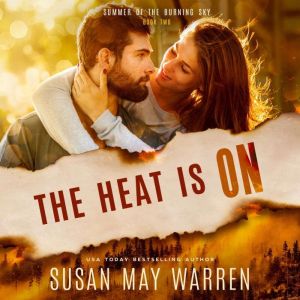 The Heat is On, Susan May Warren