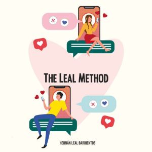 How to find love? The LEAL method, Hernan Leal