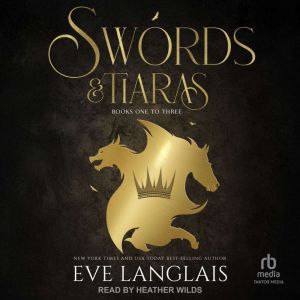 Swords & Tiaras: Books One to Three