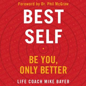 Best Self Be You, Only Better, Mike Bayer