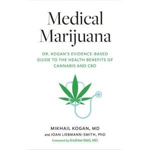 Medical Marijuana, Mikhail Kogan, M.D.