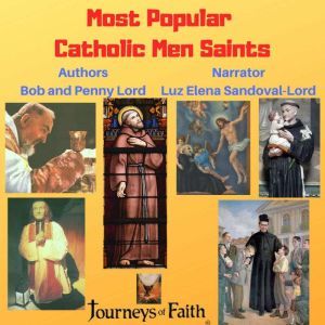 Most Popular Catholic Men Saints, Bob Lord
