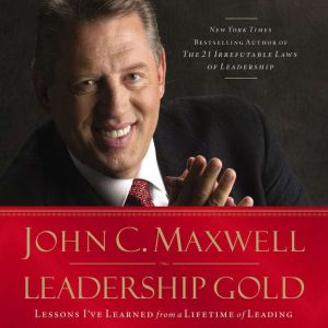 Leadership Gold, John C. Maxwell