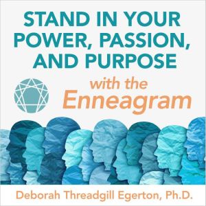 Stand in Your Power, Passion, and Pur..., Deborah Threadgill Egerton
