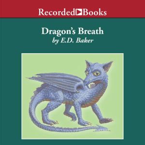 Dragons Breath, E.D. Baker