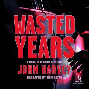 Wasted Years, John Harvey
