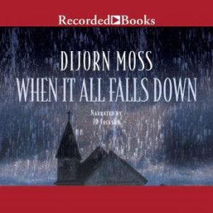 When It All Falls Down, Dijorn Moss