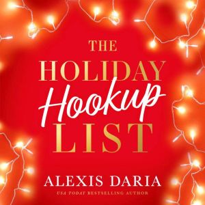 The Holiday Hookup List, Alexis Daria