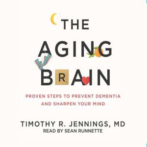The Aging Brain, Timothy R. Jennings