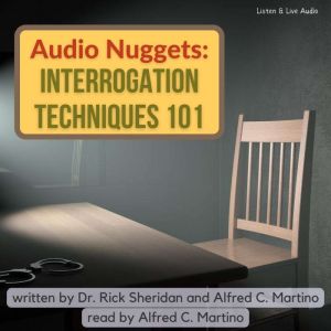 Audio Nuggets Interrogation Techniqu..., Rick Sheridan