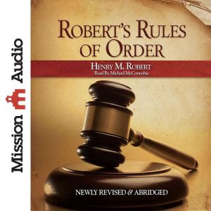 Roberts Rules of Order, Henry M. Robert